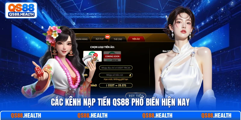 Các kênh nạp tiền QS88 phổ biến hiện nay