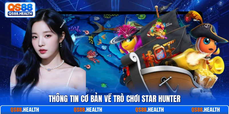 Thông tin cơ bản về trò chơi Star hunter